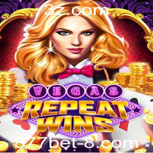 Descubra o Mundo Emocionante de VegasRepeatWins e a Chave para a Vitória com 877bet974
